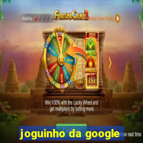 joguinho da google